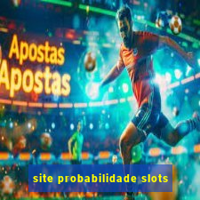 site probabilidade slots